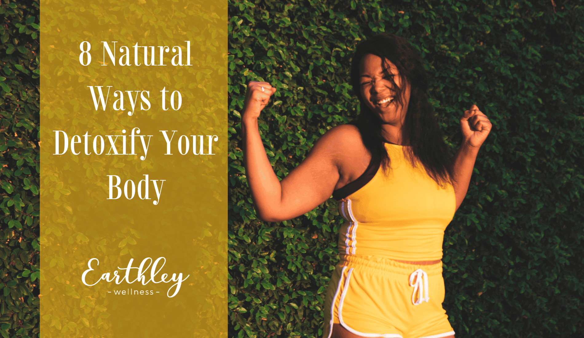 8 Natural Ways to Detoxify Your Body blog header showing woman drinking green smoothie or detox juice in bright kitchen setting