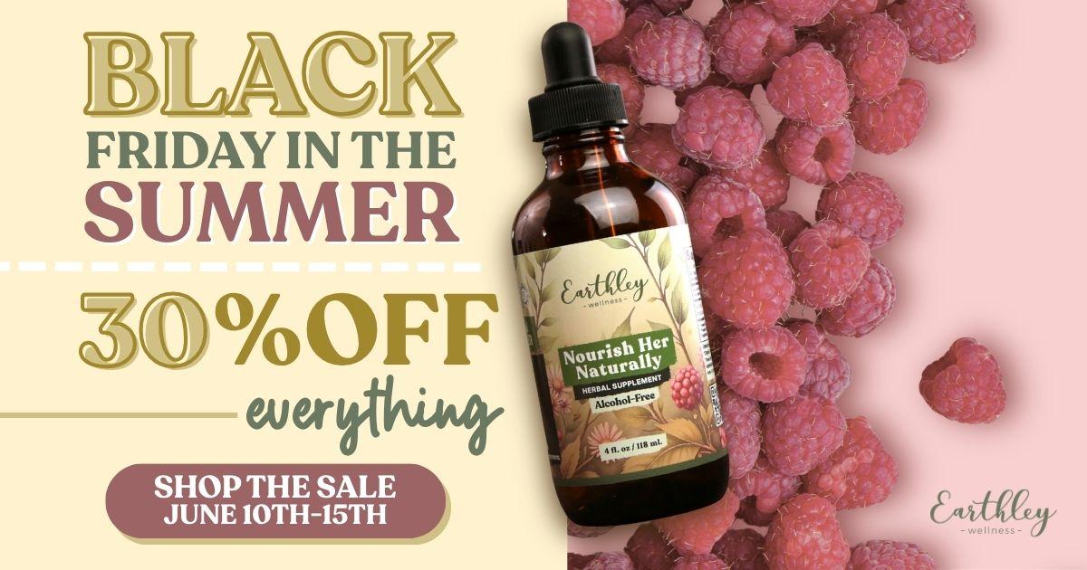 Earthley Nourish Her Naturally tincture bottle surrounded by fresh raspberries with Black Friday in Summer 30% off sale text