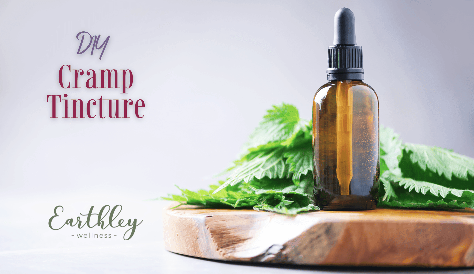 DIY Cramp Tincture recipe header showing amber dropper bottle on wooden board with fresh green herb leaves