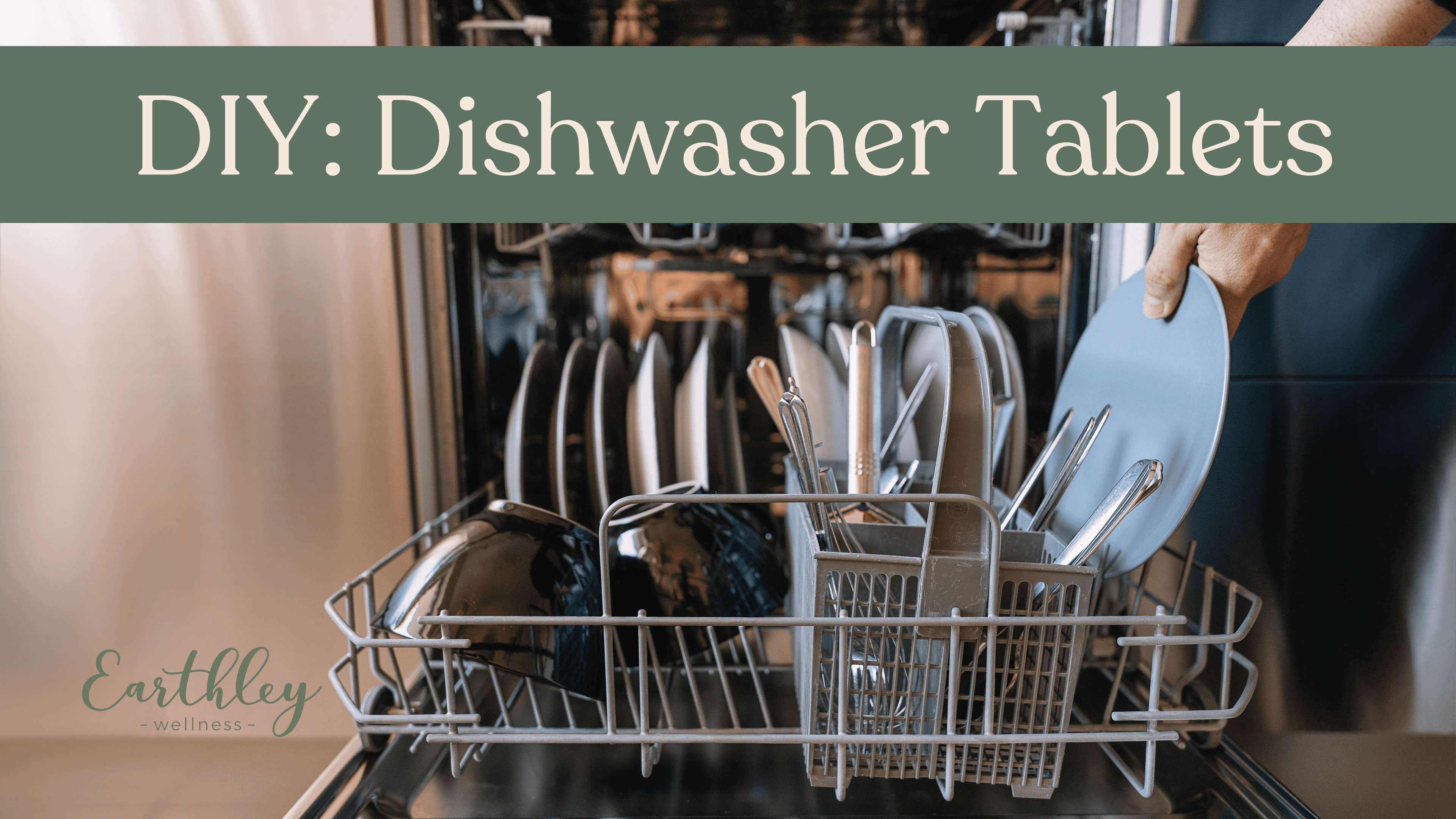 DIY Dishwasher Tablets recipe header with sage green background showing person in dark blue shirt loading silver dishwasher rack with white text banner