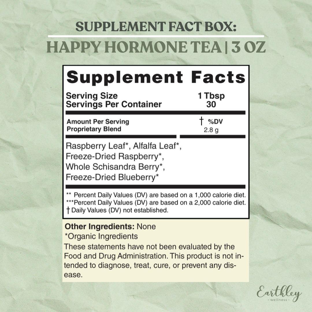 Supplement facts label for Happy Hormone Tea showing organic raspberry leaf, alfalfa, berries and schisandra blend