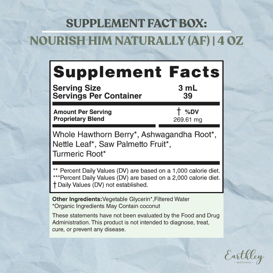 Supplement facts label for Nourish Him Naturally AF, 3mL serving, herbal blend ingredients.