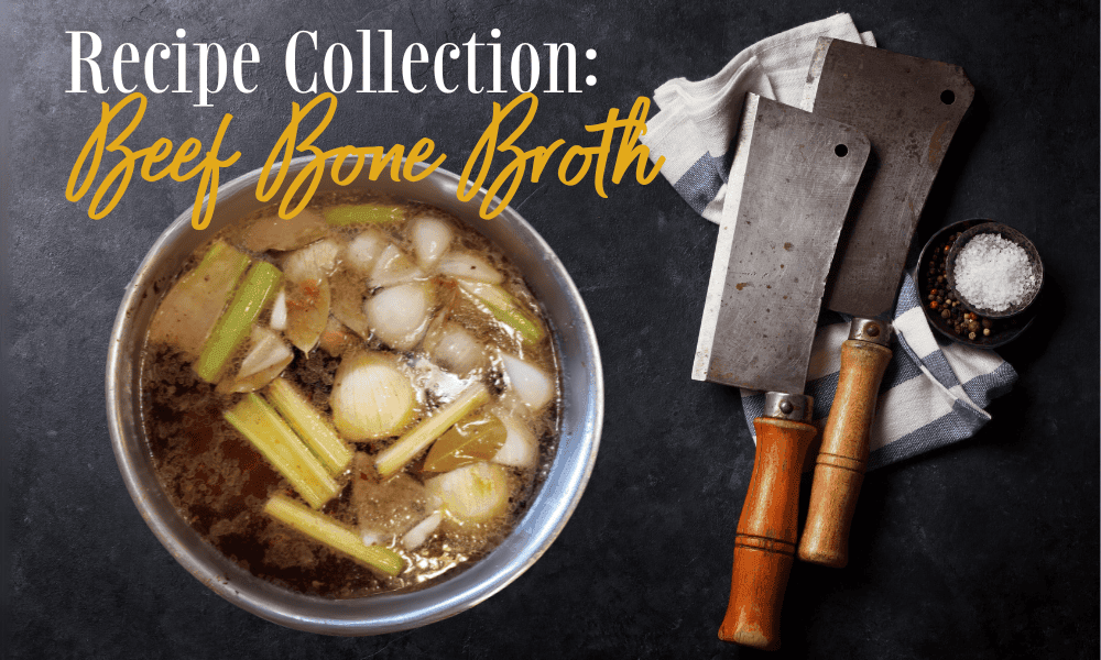 Beef Bone Broth Recipe Collection graphic showing nourishing homemade broth recipe with ingredients and instructions