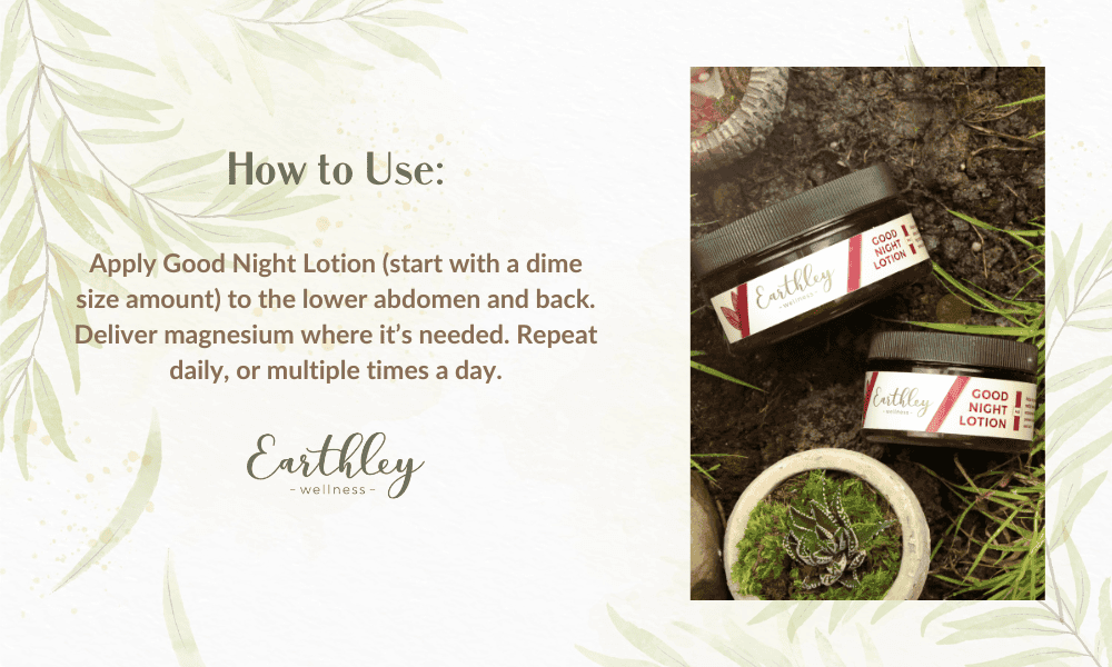 Good Night Lotion usage instructions for magnesium application to lower abdomen and back