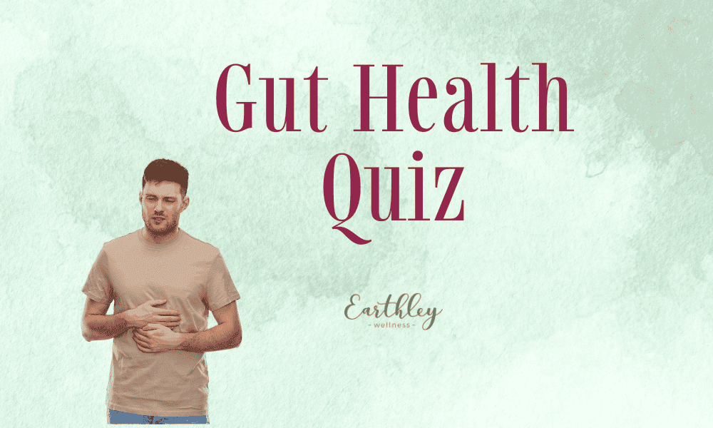 Gut Health Quiz promotional graphic on sage green watercolor background showing man in tan shirt holding his stomach with Earthley logo