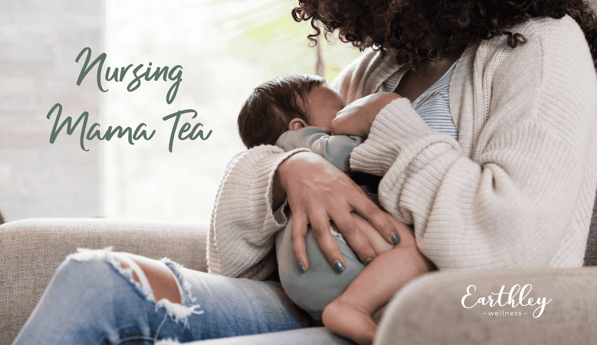 Nursing Mama Tea blog post featuring woman with brown curly hair in gray shirt nursing baby on beige tan couch wearing blue distressed jeans