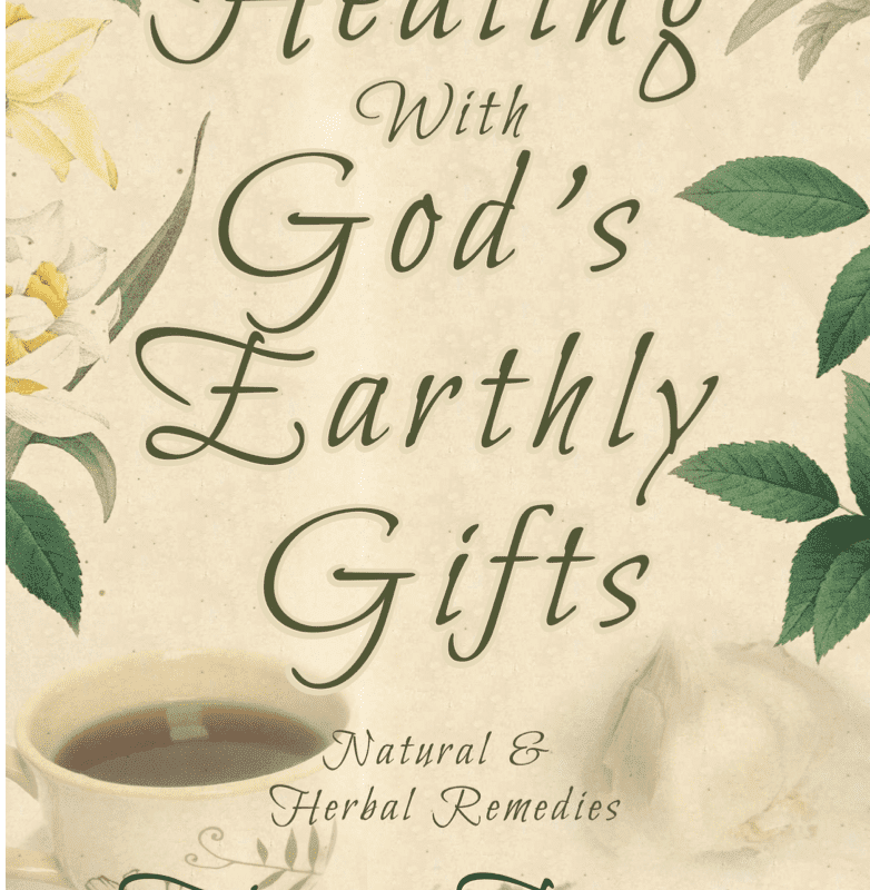 healing with god's earthly gifts